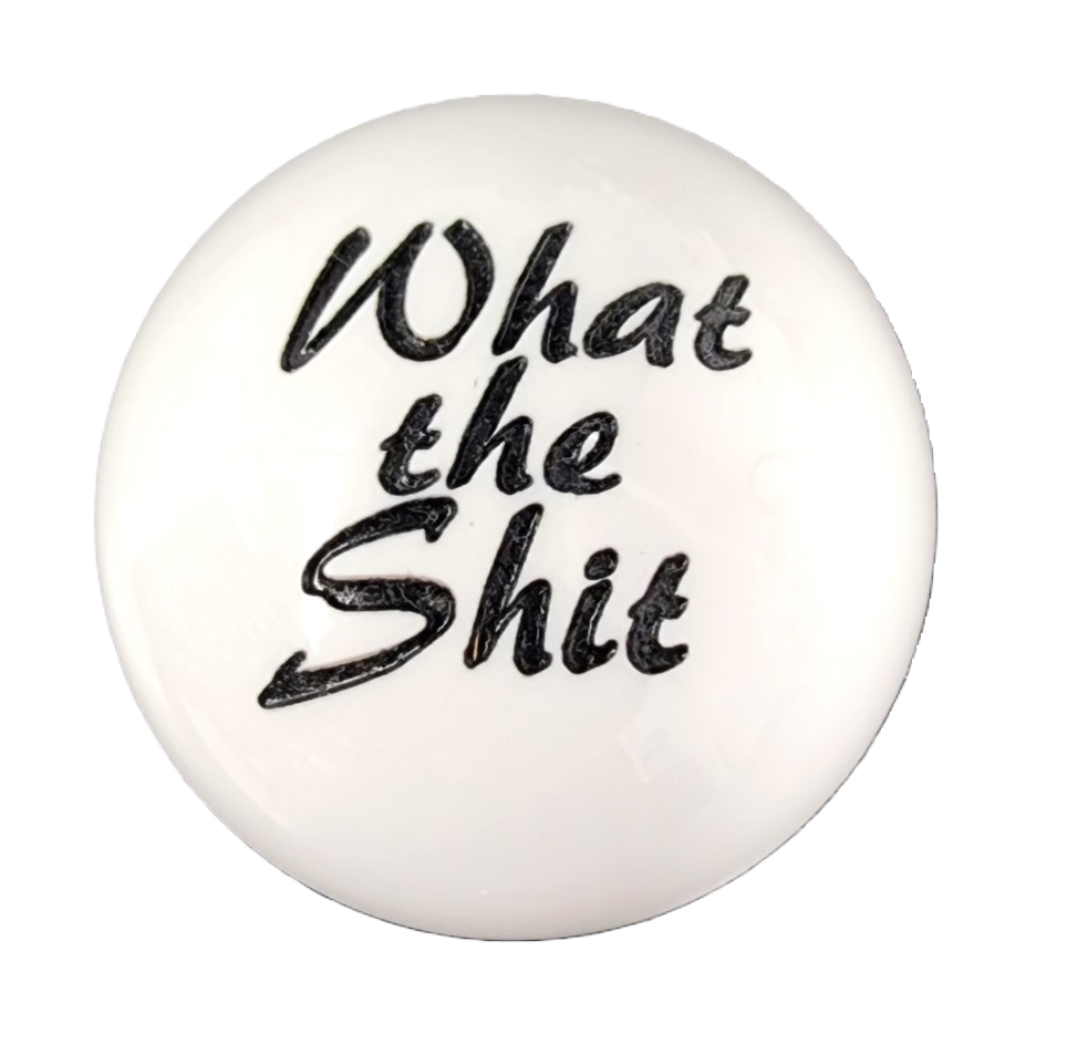 image of What the Sh t Custom Shift Knob